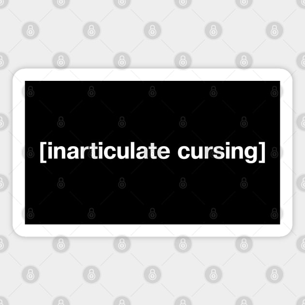 [inarticulate cursing] Magnet by TheBestWords